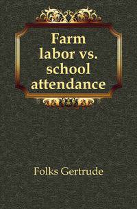 Farm labor vs. school attendance