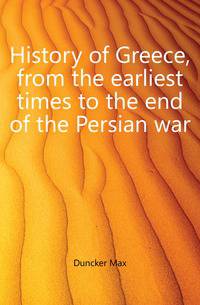History of Greece, from the earliest times to the end of the Persian war