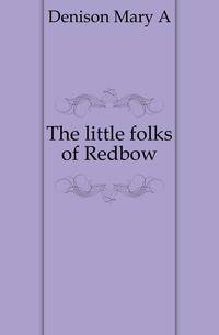 The little folks of Redbow