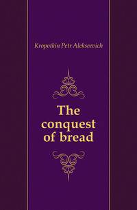 The conquest of bread