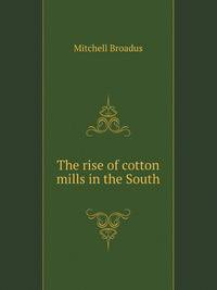 The rise of cotton mills in the South