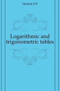 Logarithmic and trigonometric tables