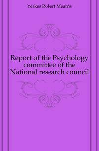 Report of the Psychology committee of the National research council