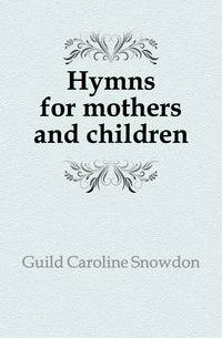 Hymns for mothers and children