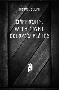 Daffodils. With eight colored plates