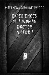 Experiences of a woman doctor in Serbia