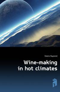 Wine-making in hot climates