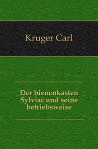 Der bienenkasten Sylviac und seine betriebsweise
