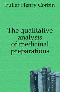 The qualitative analysis of medicinal preparations