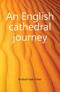 An English cathedral journey