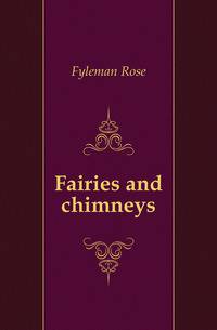 Fairies and chimneys