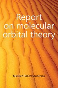 Report on molecular orbital theory