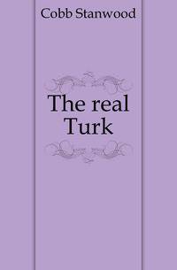 The real Turk