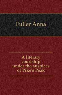 A literary courtship under the auspices of Pike's Peak