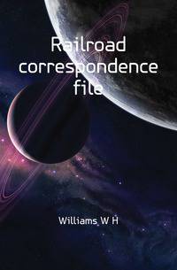 Railroad correspondence file