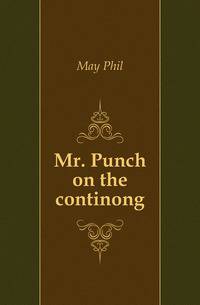 Mr. Punch on the continong