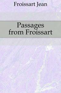 Passages from Froissart