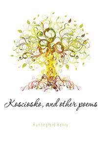 Kosciosko, and other poems