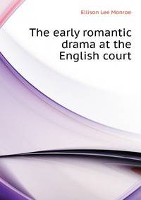 The early romantic drama at the English court ..