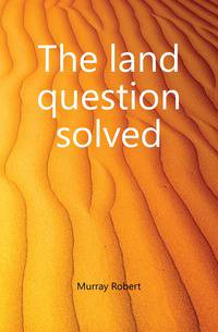 The land question solved
