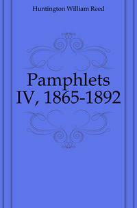 Pamphlets IV, 1865-1892
