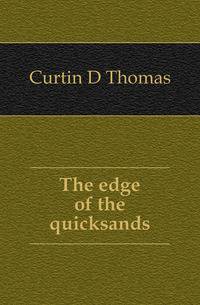 The edge of the quicksands