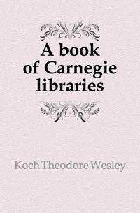A book of Carnegie libraries