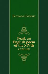 Pearl, an English poem of the XIVth century
