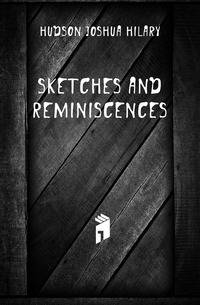 Sketches and reminiscences