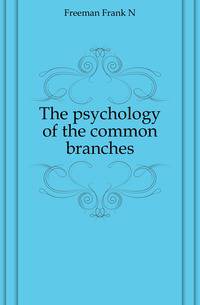 The psychology of the common branches