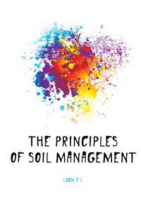 The principles of soil management