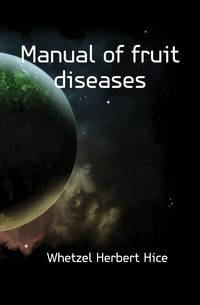 Manual of fruit diseases