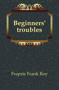 Beginners' troubles
