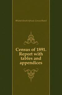 Census of 1891. Report with tables and appendices