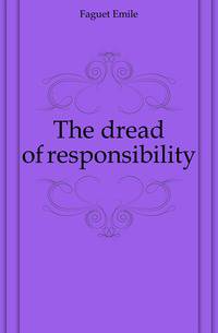 The dread of responsibility