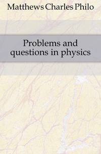 Problems and questions in physics