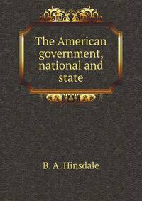 The American government, national and state