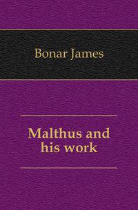 Malthus and his work