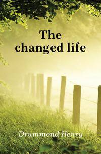 The changed life