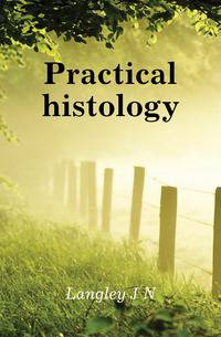 Practical histology