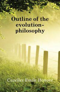 Outline of the evolution-philosophy