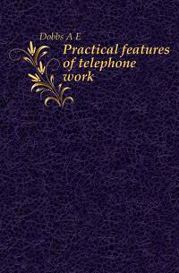 Practical features of telephone work