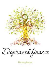 Depraved finance