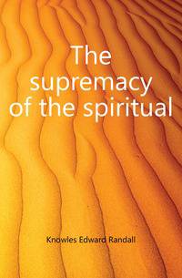 The supremacy of the spiritual