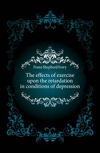 The effects of exercise upon the retardation in conditions of depression