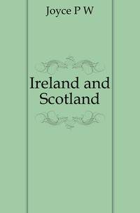 Ireland and Scotland