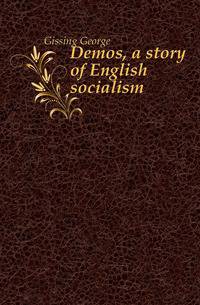 Demos, a story of English socialism