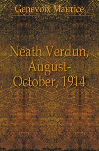 Neath Verdun, August-October, 1914
