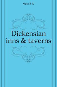 Dickensian inns &amp; taverns