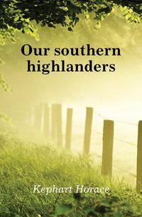 Our southern highlanders